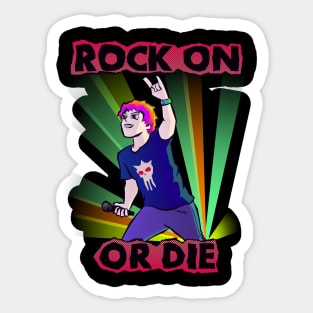 Rock On or Die Sticker